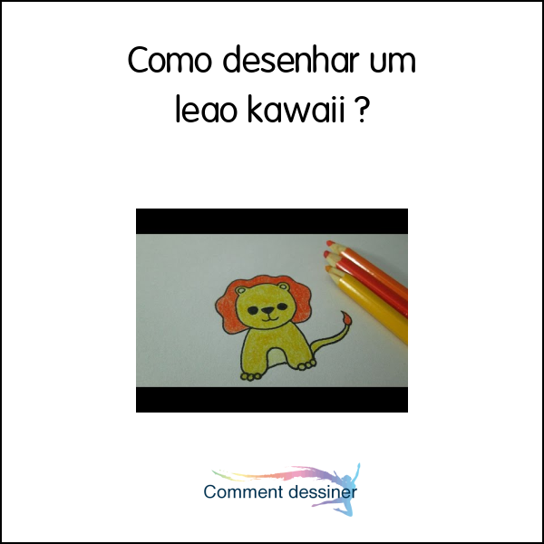 Como desenhar um leão kawaii